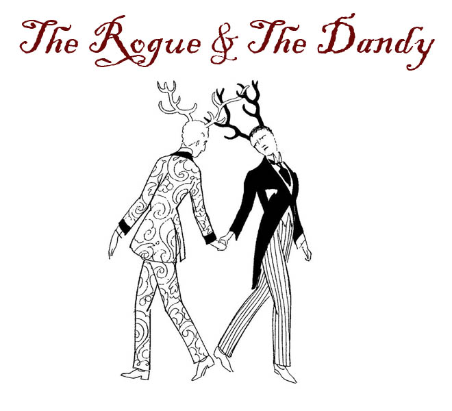 The Rogue & the Dandy