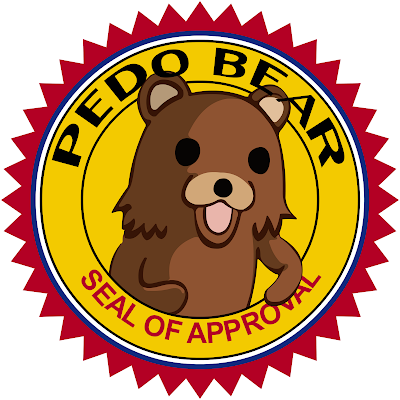 [Image: pedo-bear-seal-of-approval.png]