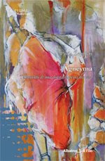 VETRINA:"Agneyma. Testamento di una donna dispersa ma viva" di  Paola Zeppieri. Ed. "Il Filo", 2009