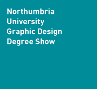 northumbria graphic design degree show 2010