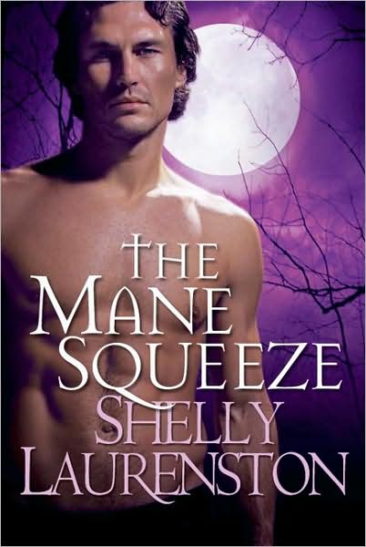 The Mane Squeeze Shelly Laurenston