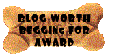 Blog Worth Begging For Award