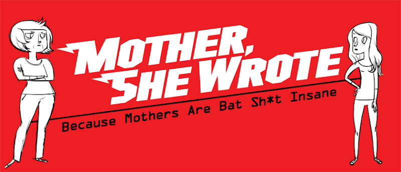 Mother, She Wrote