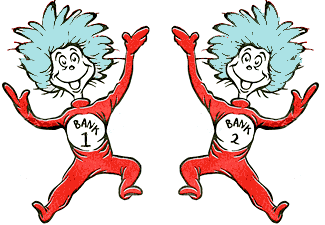 Thing 1 and Thing 2, relabeled Bank 1 and Bank 2