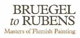 Bruegel to Rubins: Masters of Flemish Painting