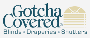 Gotcha Covered Window Fashions
