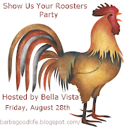 Show Us Your Roosters Party--Friday, August 28th