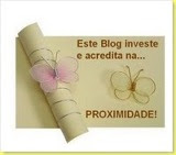 Selo Este Blog Investe e Acredita na Proximidade