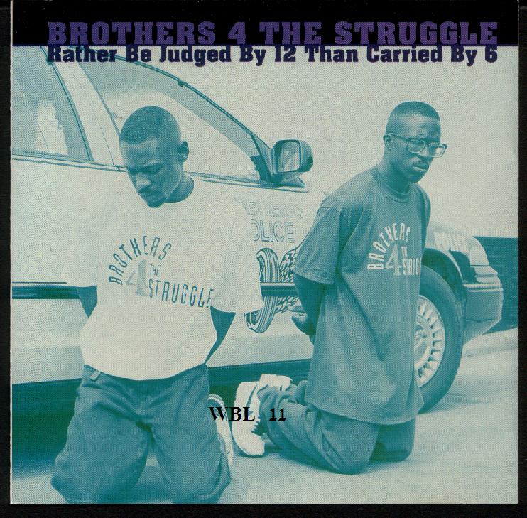 EASTSIDE MILITIA: BROTHERS 4 THE STRUGGLE - RATHER BE JUDGED BY 12 THAN