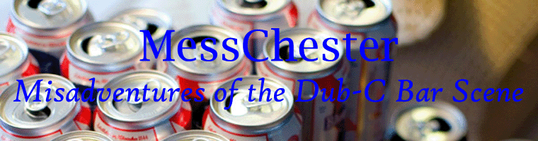 MessChester-Misadventures of the Dub-C Bar Scene