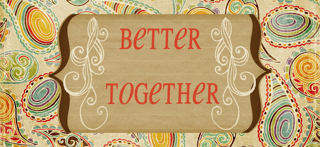 better together