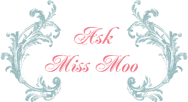 Ask Miss Moo