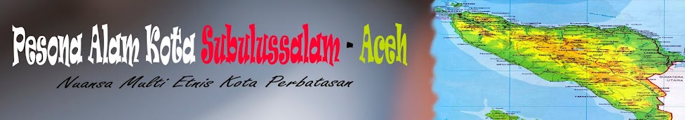 Pesona Alam Kota Subulussalam Aceh