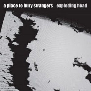 A Place To Bury Strangers [*] A+place+to+a+Bury+Stranger