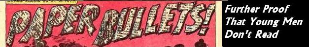 Paper Bullets