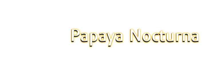 Papaya Nocturna