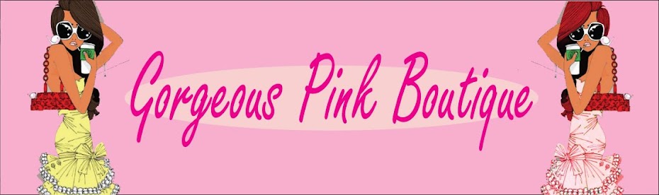 Gorgeous Pink Boutique