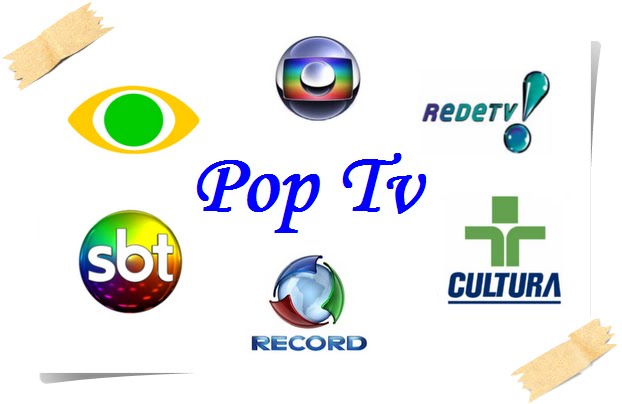 Pop Tv :: www.poptvnoticias.blogspot.com :: A noticia que você quer esta aqui !!!