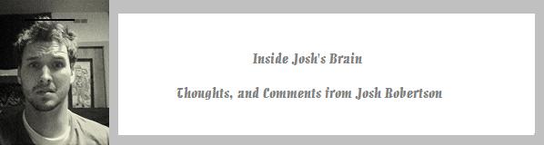 Inside the Brain of Josh Robertson