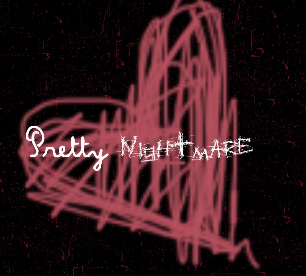 [PrettyNightmare.jpg]