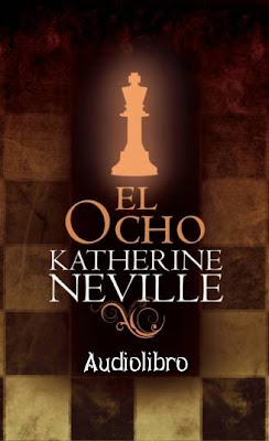 ##"El ocho" y "El fuego" de Katherine Neville ~+El+Ocho+-+car%C3%A1tula+audiolibro+(voz+humana)