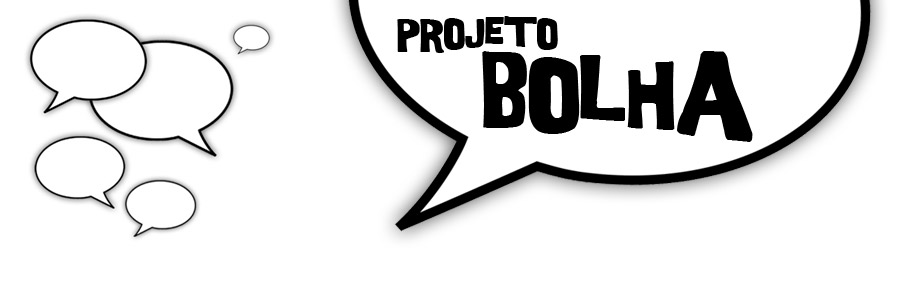 :: Projeto Bolha ::