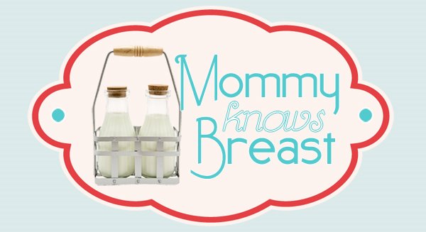 Mommy Knows Breast