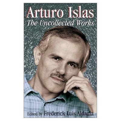 Arturo Islas is most wellknown today as a Chicano fiction writer 