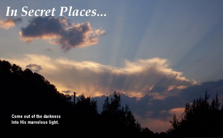 In Secret Places...