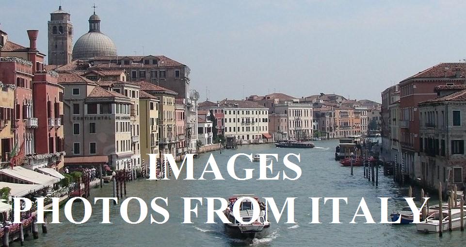 IMAGES - Photos from Italy