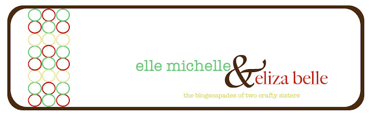 Elle Michelle and Eliza Belle