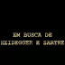Em Busca de Heidegger e Sartre (2003)
