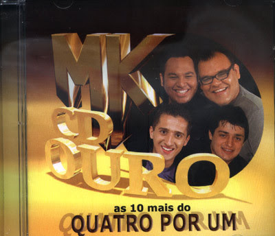baixar Quatro Por Um - As 10 Mais - MK CD Ouro 2008 
