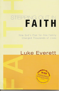 Luke's book: "Stepping Out In Faith". How God's Plan For One Family Changed Thousands of Lives.