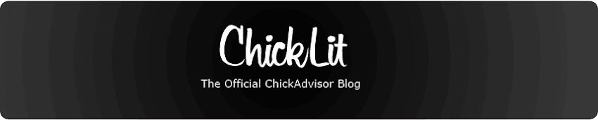 Chick Lit - The Official ChickAdvisor Blog