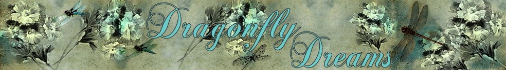 *** Dragonfly Dreams ***