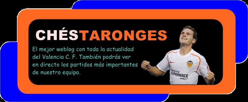 CHÉS TARONGES