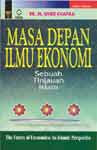 MASA DEPAN ILMU EKONOMI: SEBUAH TINJAUAN ISLAM