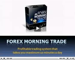 Forex morning trade system