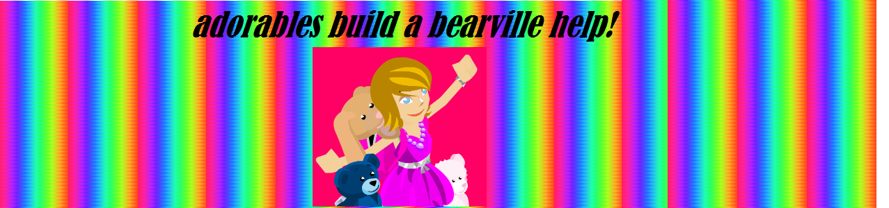 adorables build a bearville help