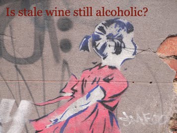Is stale wine still alcoholic?