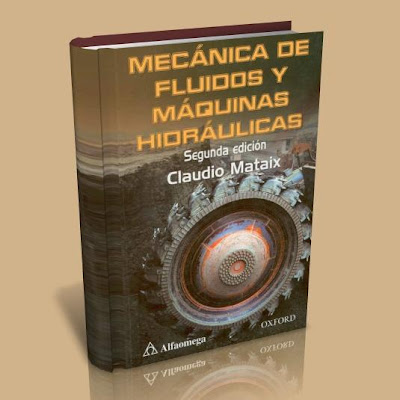 MECANICA DE FLUIDOS Y MAQUINAS HIDRAULICAS. Mecanica+De+Fluidos+Y+Maquinas+Hidraulicas_book