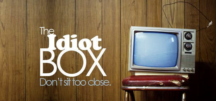 The Idiot Box