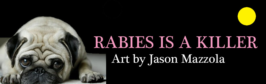 RABIES IS A KILLER