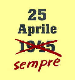 25 aprile: difendiamo la memoria dei caduti per difendere  la nostra democrazia dalle vocazioni autoritarie
