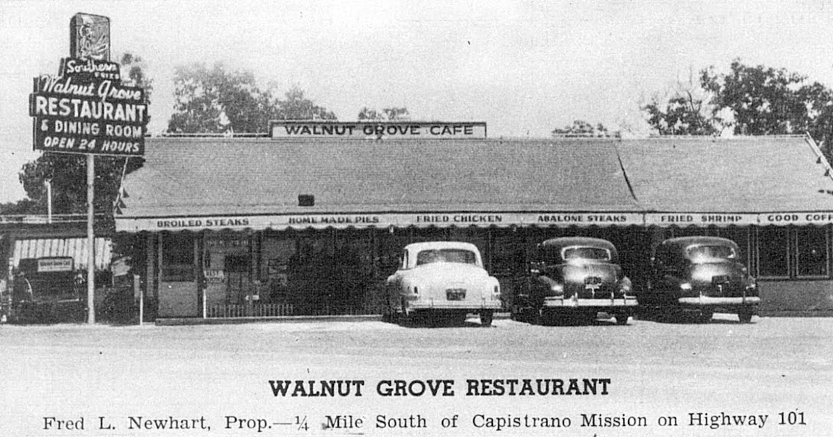 O.C. History Roundup Walnut Grove Restaurant, San Juan Capistrano
