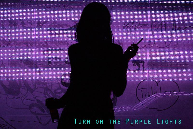 Turn On The Purple Lights Real Girls Get Down On The Floor