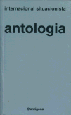INTERNACIONAL SITUACIONISTA - ANTOLOGIA