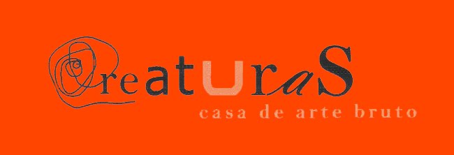 Creaturas, casa de arte bruto