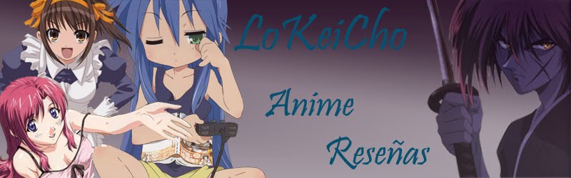 Anime-Reseñas LoKeiCho